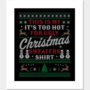 This Is My It's Too Hot For Ugly Christmas Sweaters Funny Posters and Art